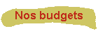 Nos budgets